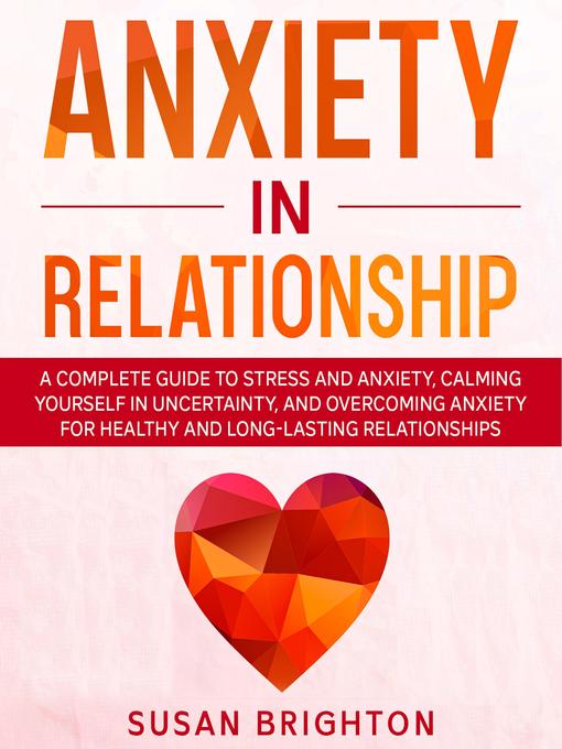 Title details for Anxiety in Relationship by Susan Brighton - Available